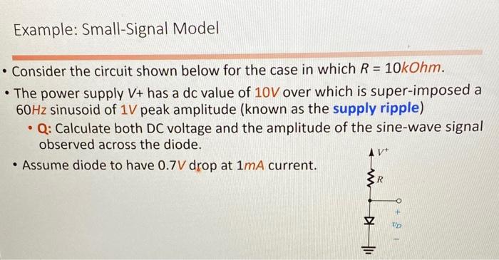 Solved Example: Small-Signal Model • Consider the circuit | Chegg.com
