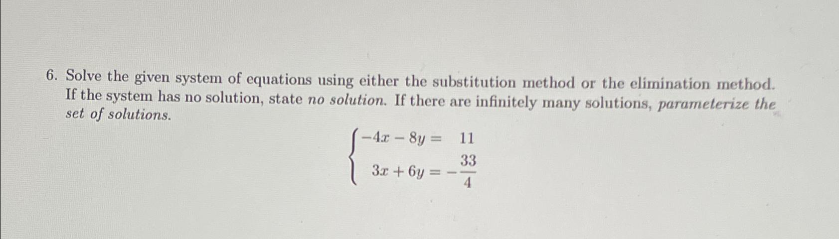 Solved Solve the given system of equations using either the | Chegg.com