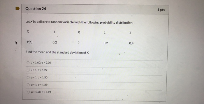 Solved Question 24 1 pts Let X be a discrete random variable | Chegg.com
