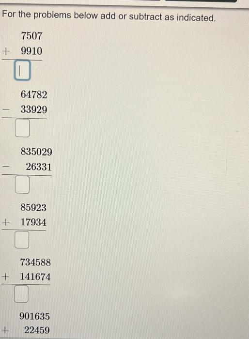 Solved For The Problems Below Add Or Subtract As Indicated Chegg