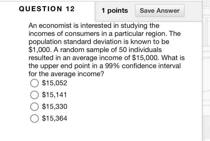 Solved An economist is interested in studying the incomes of | Chegg.com