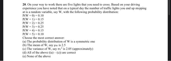 Solved 20. On your way to work there are five lights that | Chegg.com