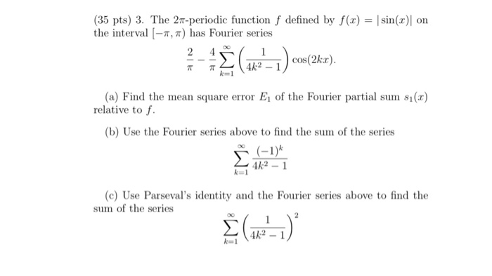 Solved 35 Pts 3 The 27 Periodic Function F Defined By Chegg Com