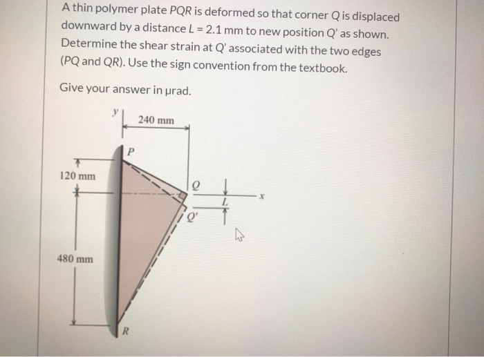 Solved A thin polymer plate PQR is deformed so that corner Q | Chegg.com