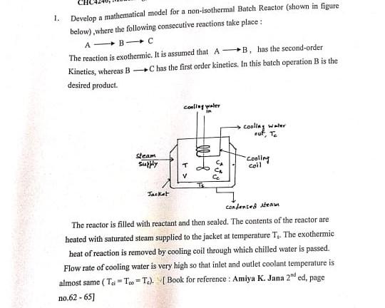 Solved 1. Develop a mathematical model for a non-isothermal | Chegg.com