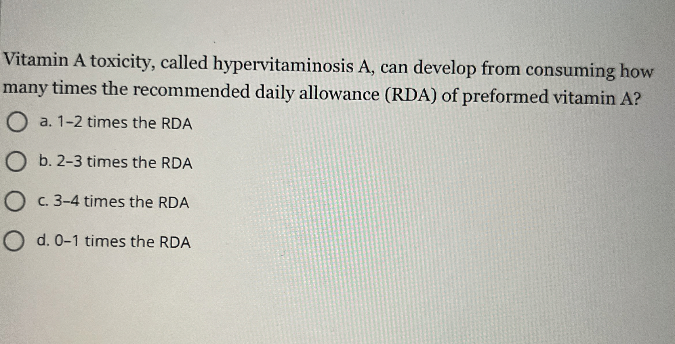 Solved Vitamin A toxicity, called hypervitaminosis A, ﻿can