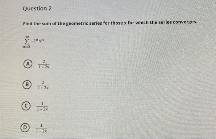 Solved Find the sum of the geometric series for those x for | Chegg.com