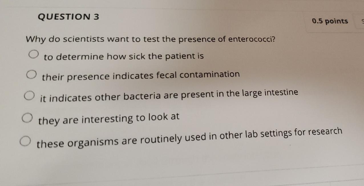 Solved QUESTION 3 0.5 points Why do scientists want to test | Chegg.com