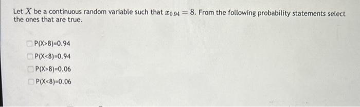 Solved Let X be a continuous random variable such that | Chegg.com