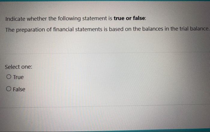 Solved Indicate whether the following statement is true or | Chegg.com