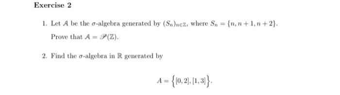 Solved 1. Let A be the σalgebra generated by (Sn)n∈Z, where