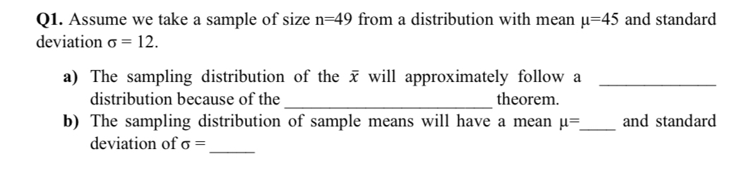 Solved Q1. ﻿Assume we take a sample of size n=49 ﻿from a | Chegg.com