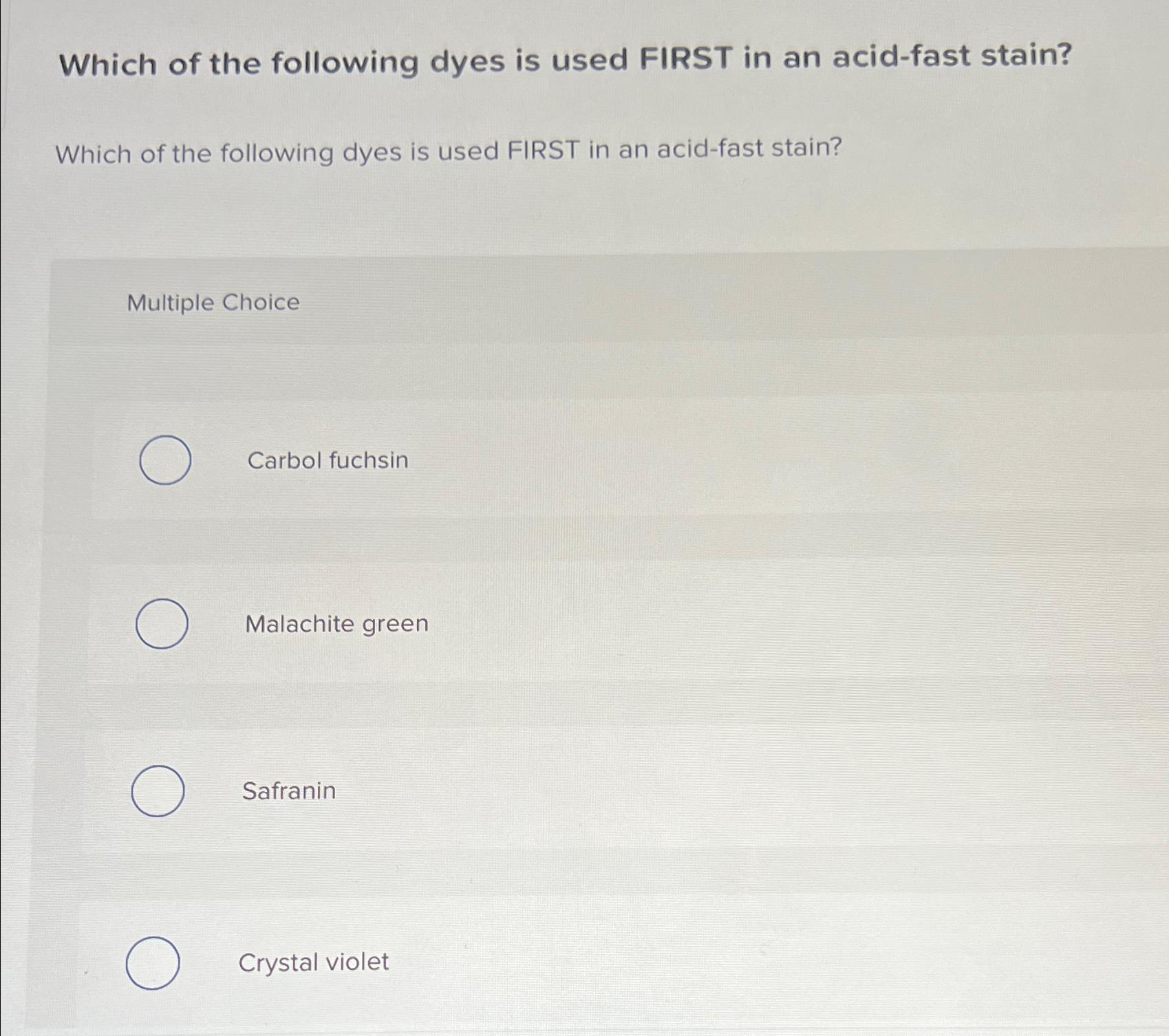 Solved Which of the following dyes is used FIRST in an