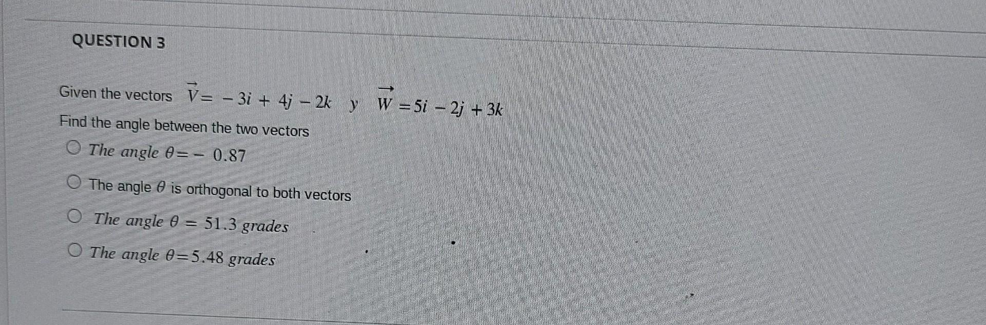 Given The Vectors V −3i 4j−2k Y W 5i−2j 3k Find The