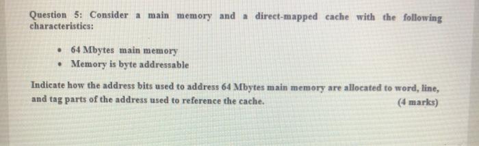 Solved Question 5: Consider a main memory and a | Chegg.com