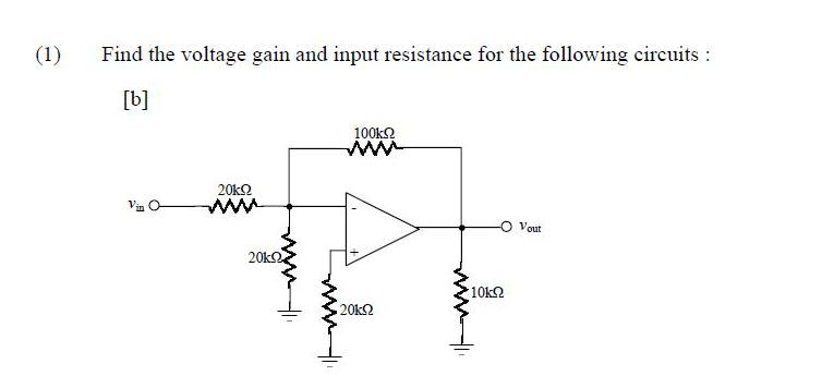 Solved Find the voltage gain and input resistance for the | Chegg.com