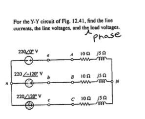 Solved For the Y- Y circuit of Fig. 12.41, find the line | Chegg.com