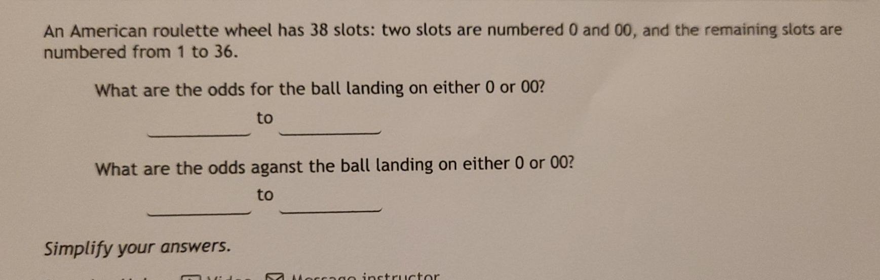 Solved An American roulette wheel has 38 slots two slots