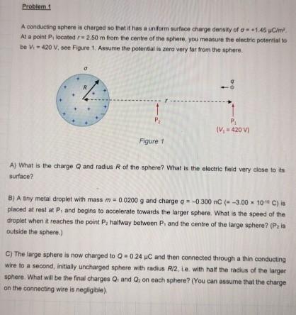 Solved A conducting sphere is charged so that it has a | Chegg.com