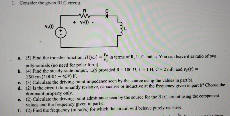 Solved 1 Consider The Given Rlc Circuit R S 카 Vo T Chegg Com