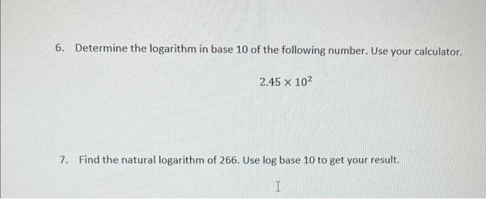 Solved 6. Determine the logarithm in base 10 of the | Chegg.com
