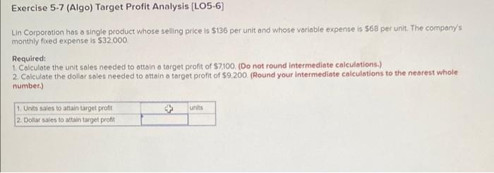 Solved Exercise 5-7 (Algo) Target Profit Analysis (L05-6) | Chegg.com