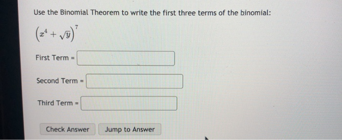 Solved Use the Binomial Theorem to write the first three | Chegg.com