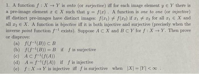 Solved 1. A function f:X→Y is onto (or surjective) iff for | Chegg.com