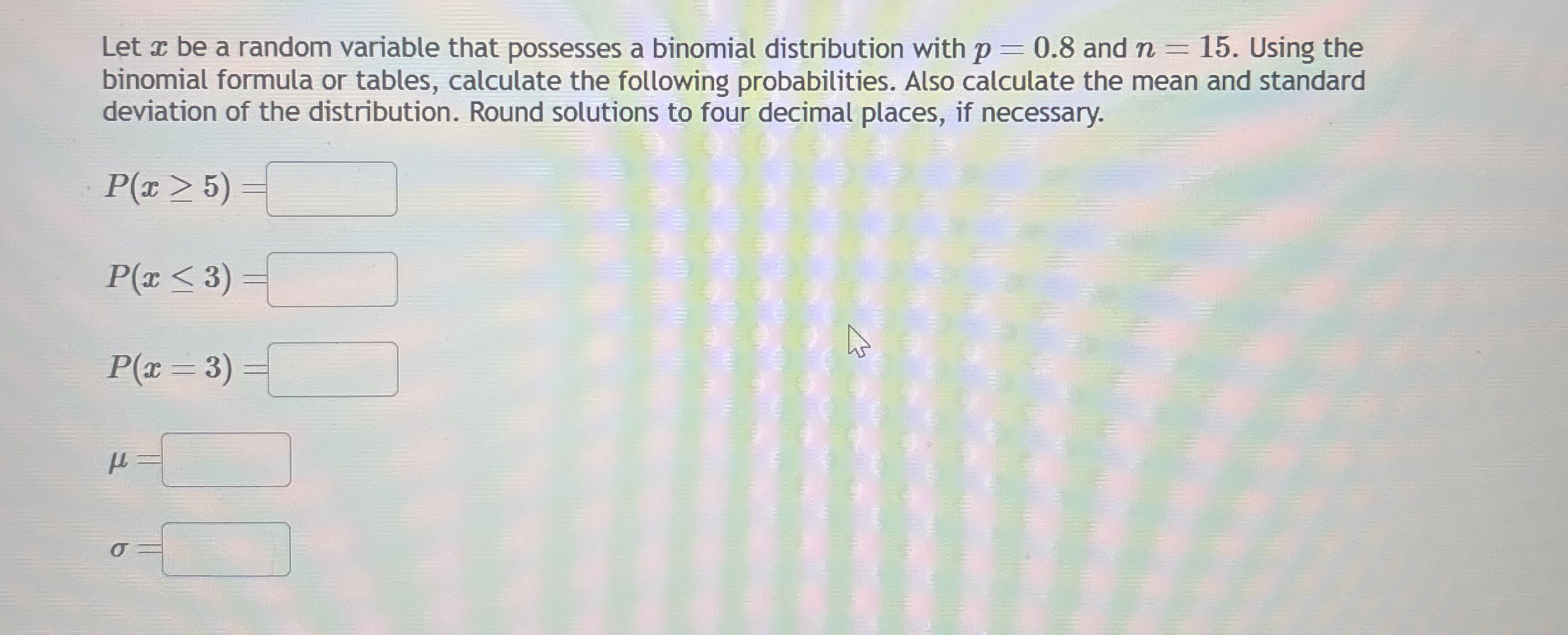 Solved Let x ﻿be a random variable that possesses a binomial | Chegg.com