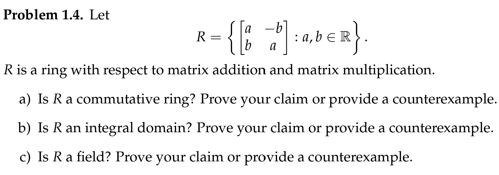 Solved LetR={[a-bba]:a,binR}.R ﻿is a ring with respect to | Chegg.com