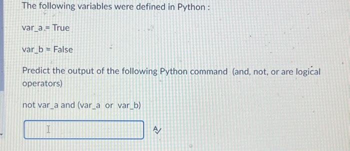 Solved The following variables were defined in Python: | Chegg.com