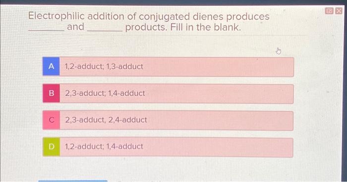 Solved Electrophilic Addition Of Conjugated Dienes Produces | Chegg.com