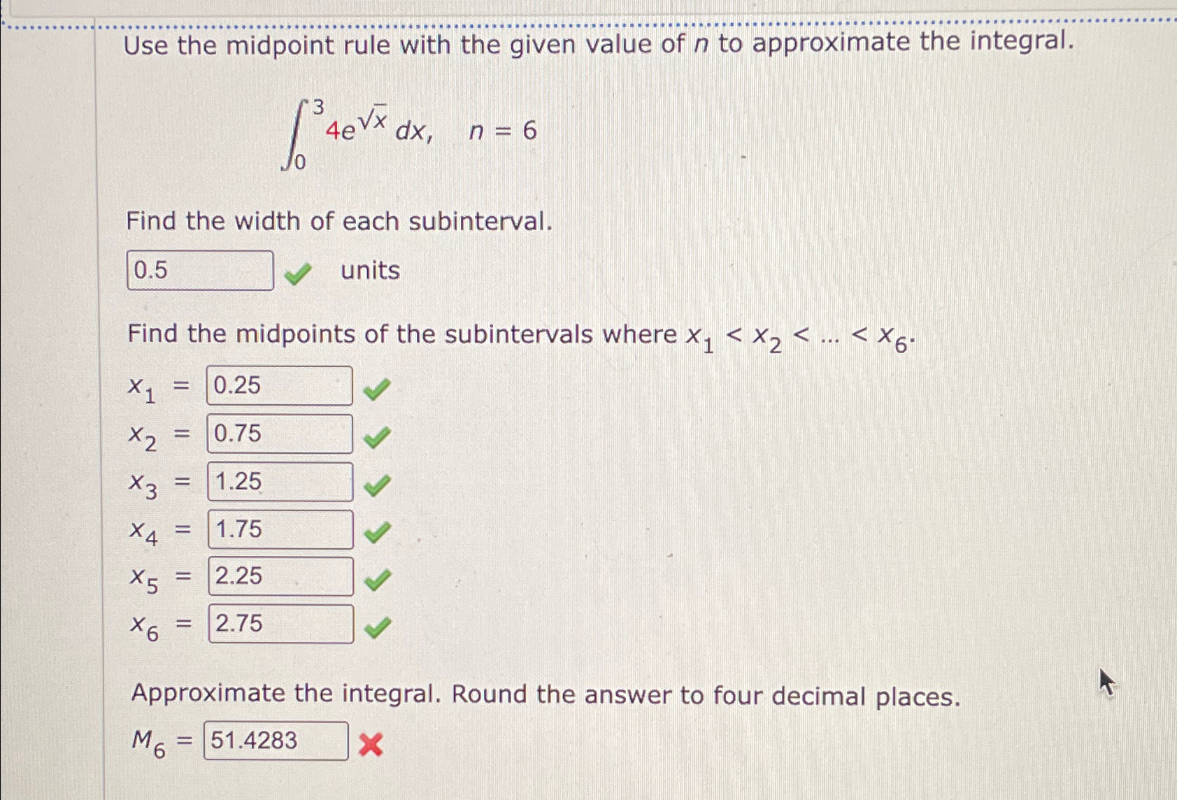 Solved Use the midpoint rule with the given value of n ﻿to | Chegg.com