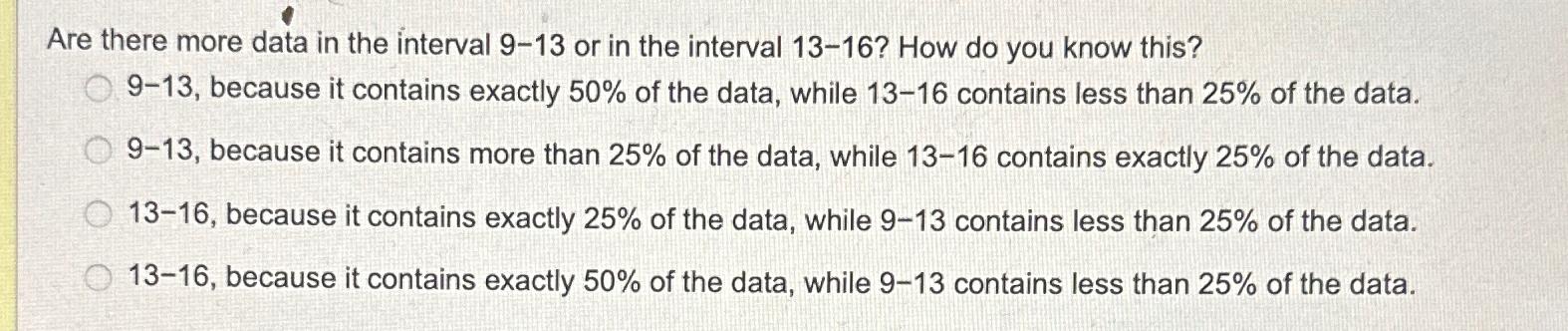 Solved Are there more data in the interval 9-13 or in the | Chegg.com