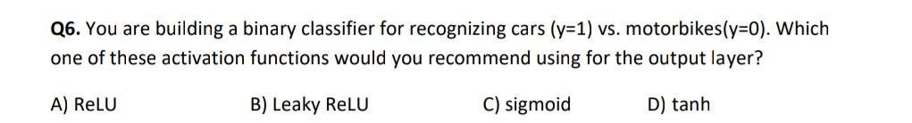 Solved Q6. You are building a binary classifier for | Chegg.com