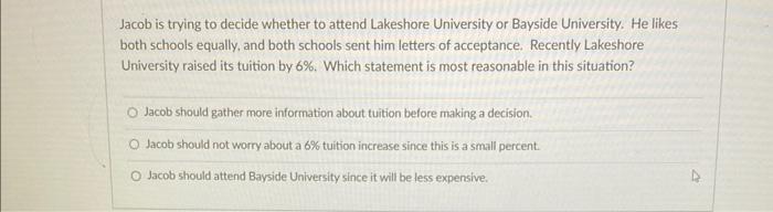 Solved Jacob is trying to decide whether to attend Lakeshore | Chegg.com