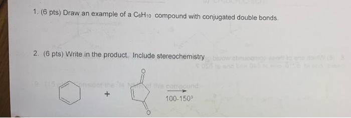 Solved 1. (6 pts) Draw an example of a C6H10 compound with | Chegg.com