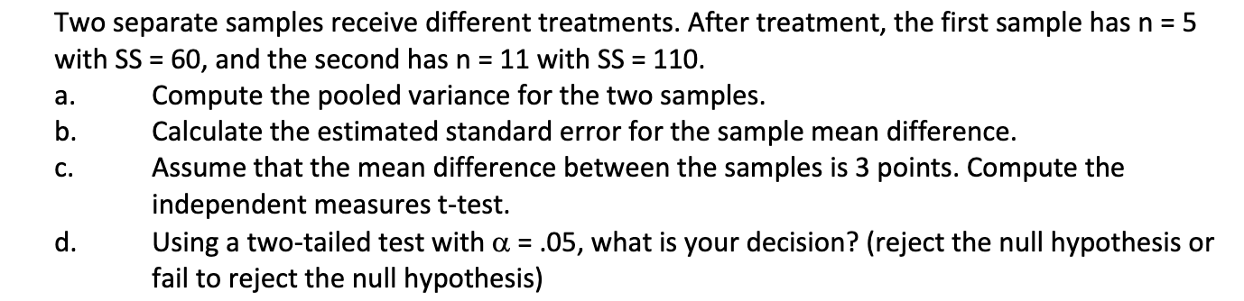 Solved Two separate samples receive different treatments. | Chegg.com