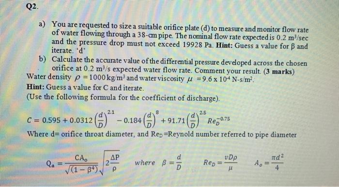 Solved a) You are requested to size a suitable orifice plate | Chegg.com