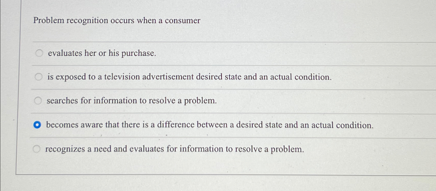 Solved Problem recognition occurs when a consumerevaluates | Chegg.com