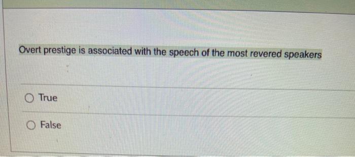 solved-overt-prestige-is-associated-with-the-speech-of-the-chegg