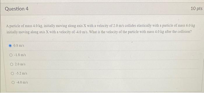 Solved A particle of mass 4.0 kg, initially moving along | Chegg.com