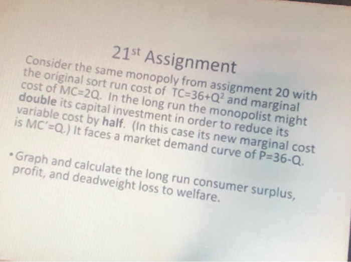 Solved 21st Assignment Consider The Same Monopoly From