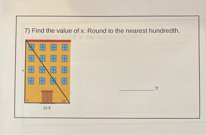 Solved 7) Find The Value Of X. Round To The Nearest | Chegg.com