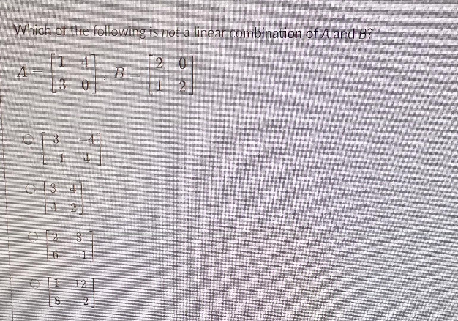 which-of-the-following-is-not-a-linear-combination-of-chegg