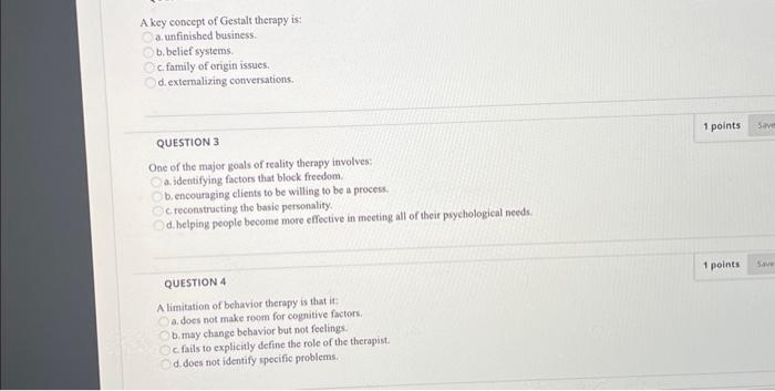 Solved A key concept of Gestalt therapy is: a. unfinished | Chegg.com