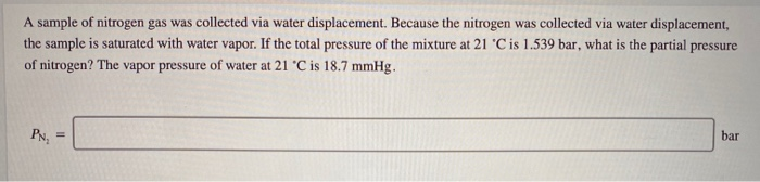 Solved A sample of nitrogen gas was collected via water | Chegg.com