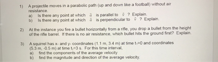 Solved 1 A Projectile Moves In A Parabolic Path Up And Chegg Com