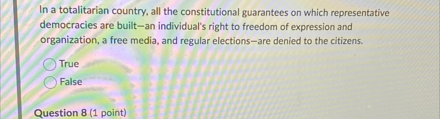 Solved In a totalitarian country, all the constitutional | Chegg.com