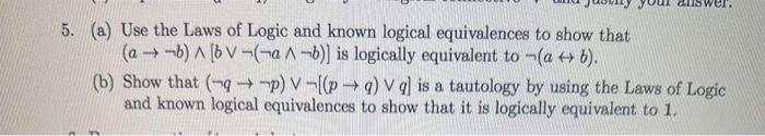 Solved 5. (a) Use the Laws of Logic and known logical | Chegg.com